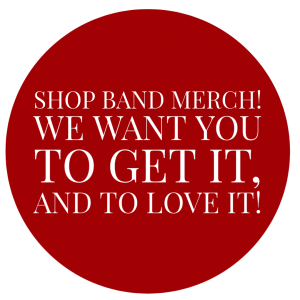 Shop all our merch. Please do! We all have new stuff to release, extra for this event - we want you to get it, and to love it!